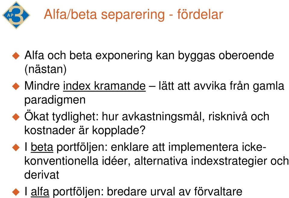 risknivå och kostnader är kopplade?