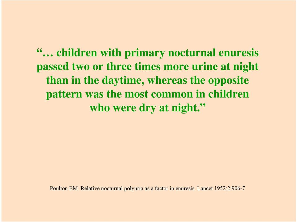 pattern was the most common in children who were dry at night.