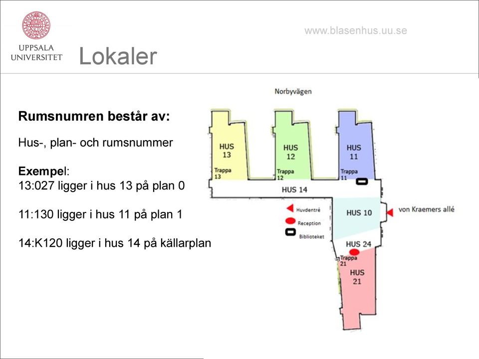 hus 13 på plan 0 11:130 ligger i hus 11 på