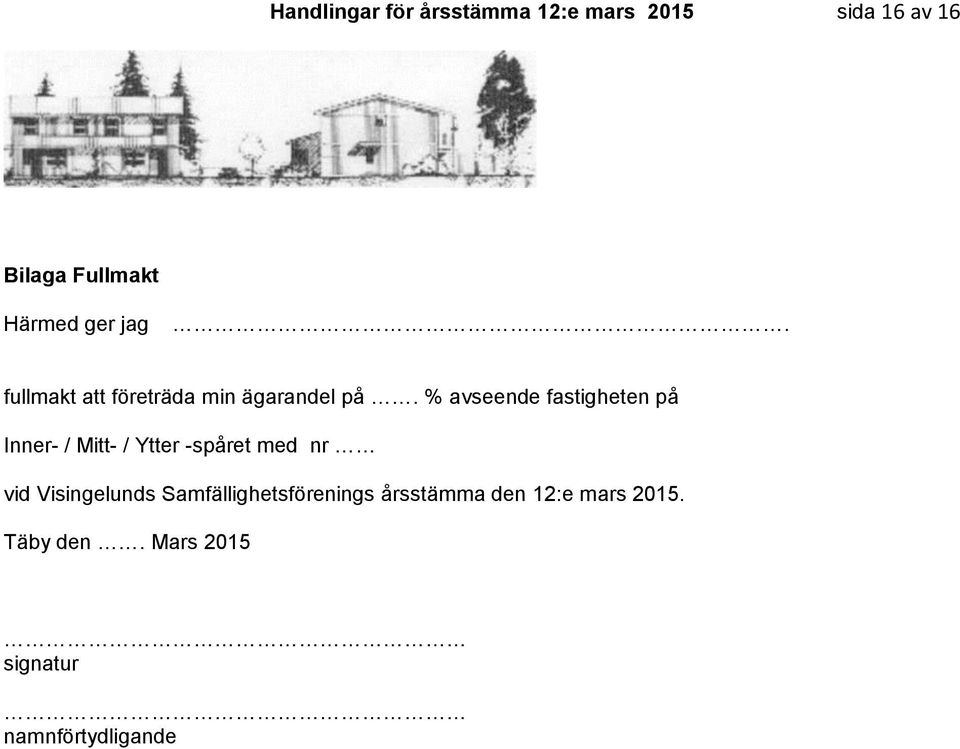 % avseende fastigheten på Inner- / Mitt- / Ytter -spåret med nr vid