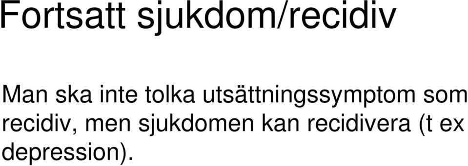 utsättningssymptom som