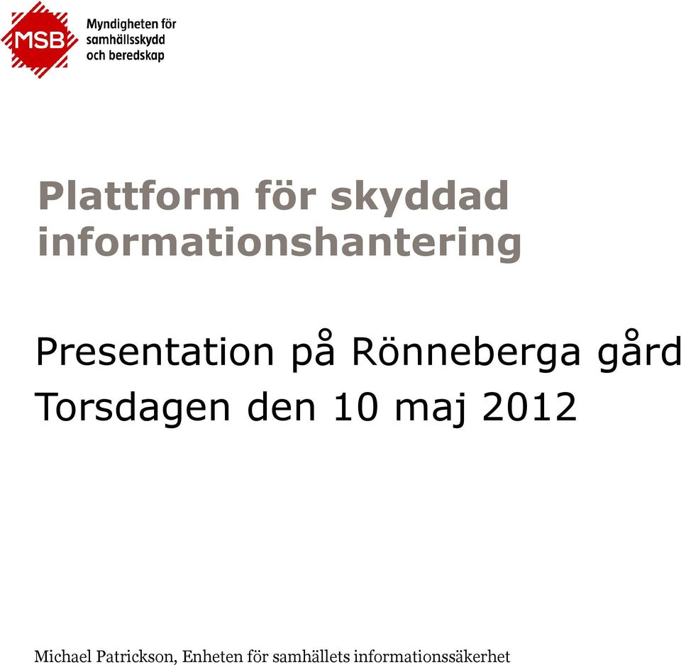 Rönneberga gård Torsdagen den 10 maj 2012