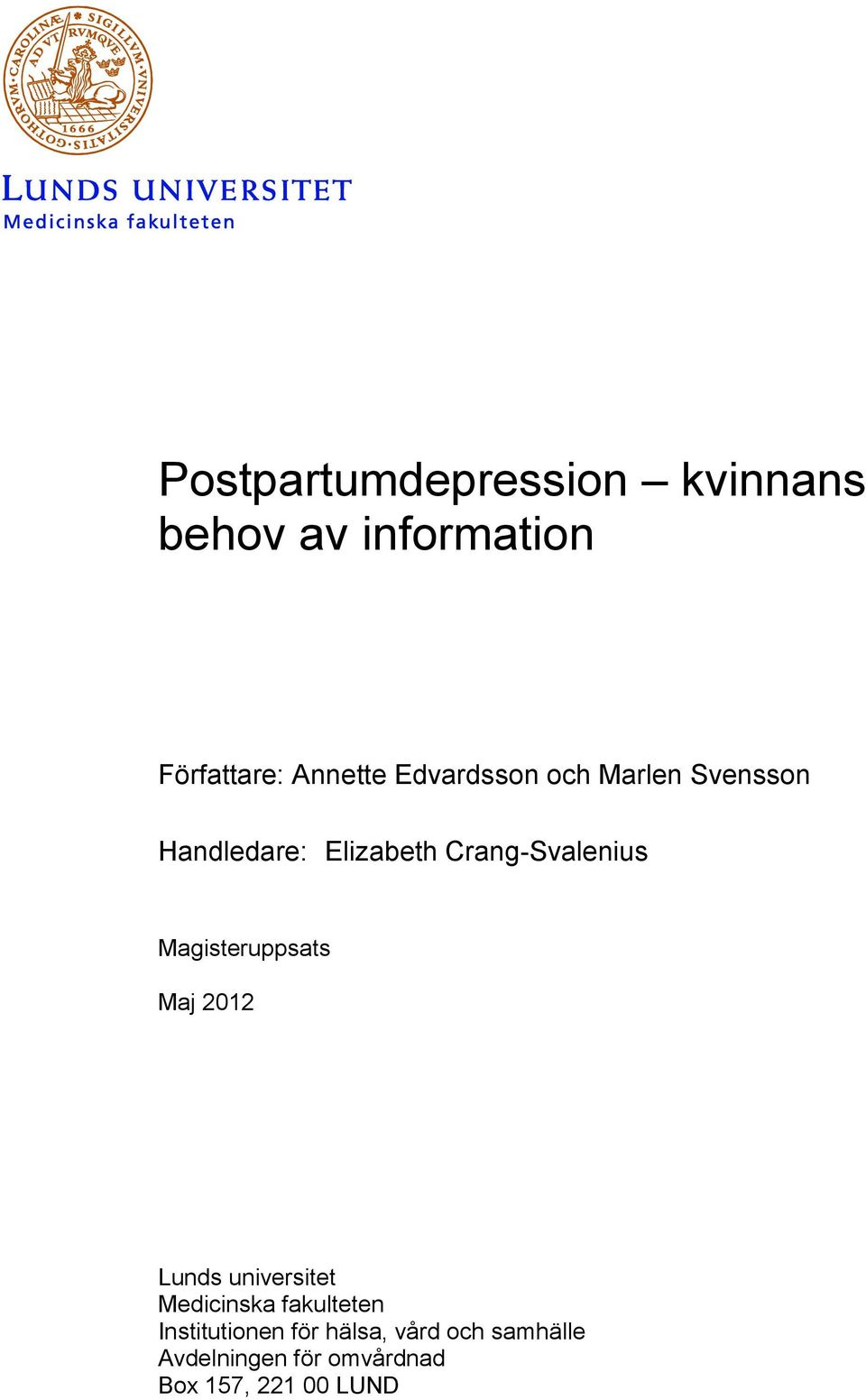 Magisteruppsats Maj 2012 Lunds universitet Medicinska fakulteten