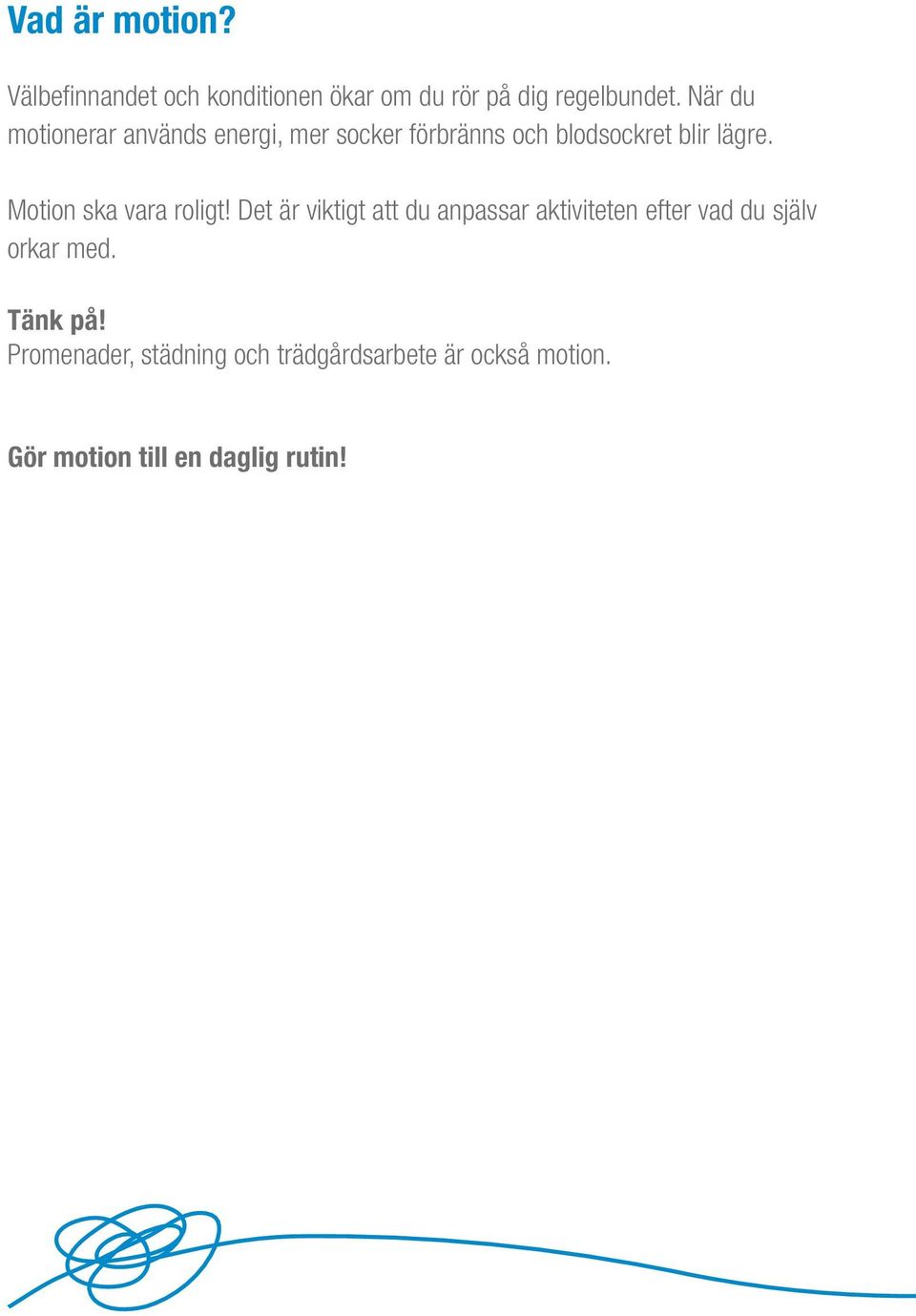 Motion ska vara roligt!