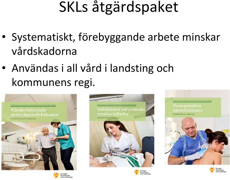 arbete minskar vårdskadorna