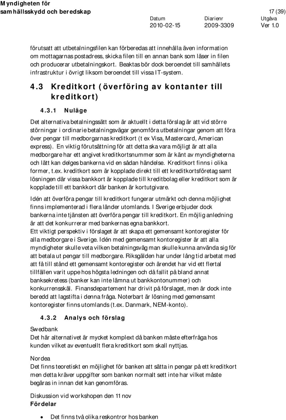 Kreditkort (överföring av kontanter till kreditkort) 4.3.