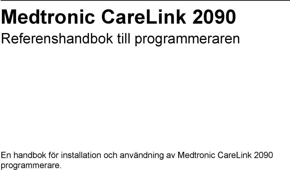 och användning av Medtronic