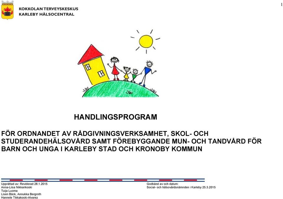 STUDERANDEHÄLSOVÅRD SAMT FÖREBYGGANDE MUN-