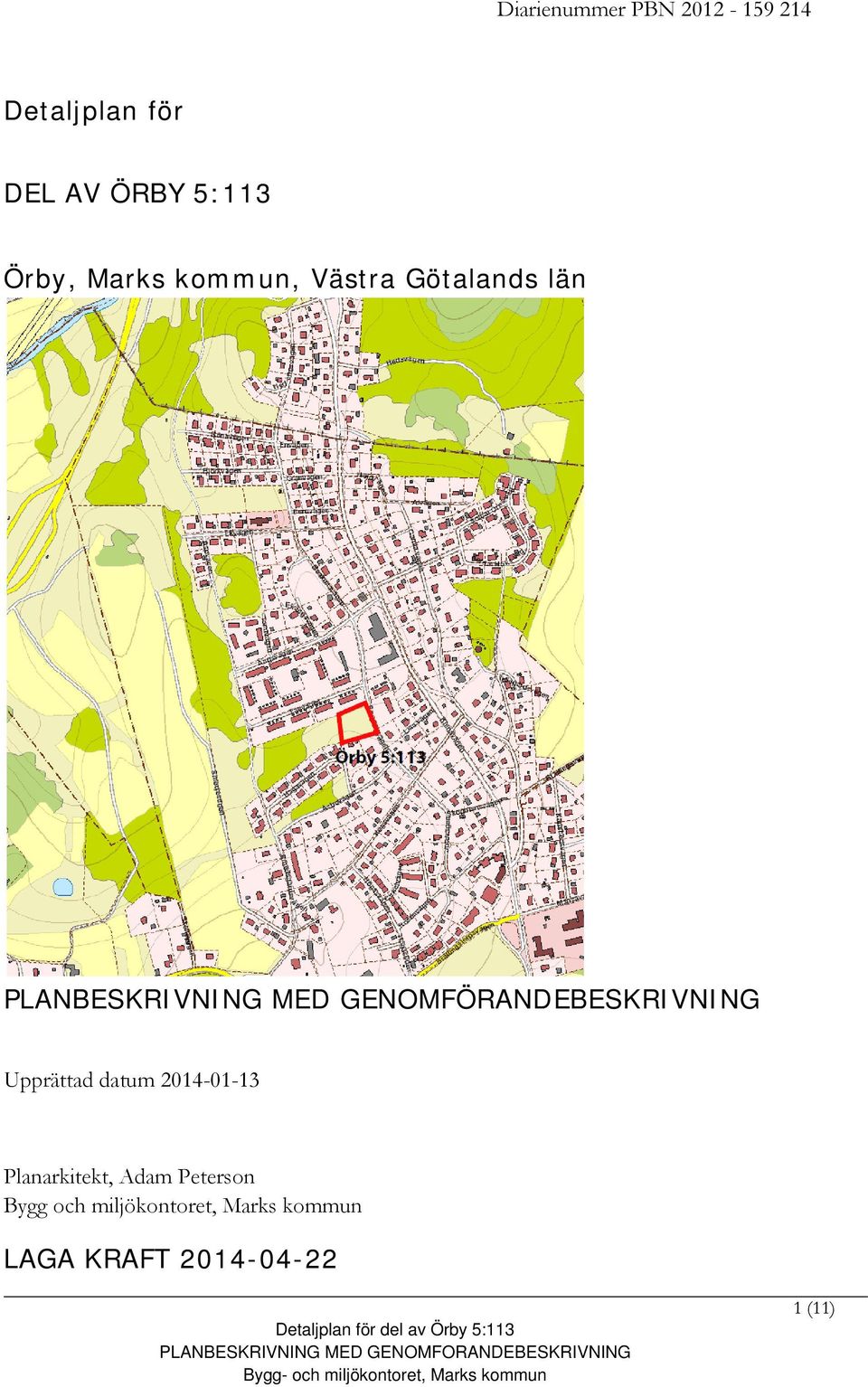 GENOMFÖRANDEBESKRIVNING Upprättad datum 2014-01-13 Planarkitekt,