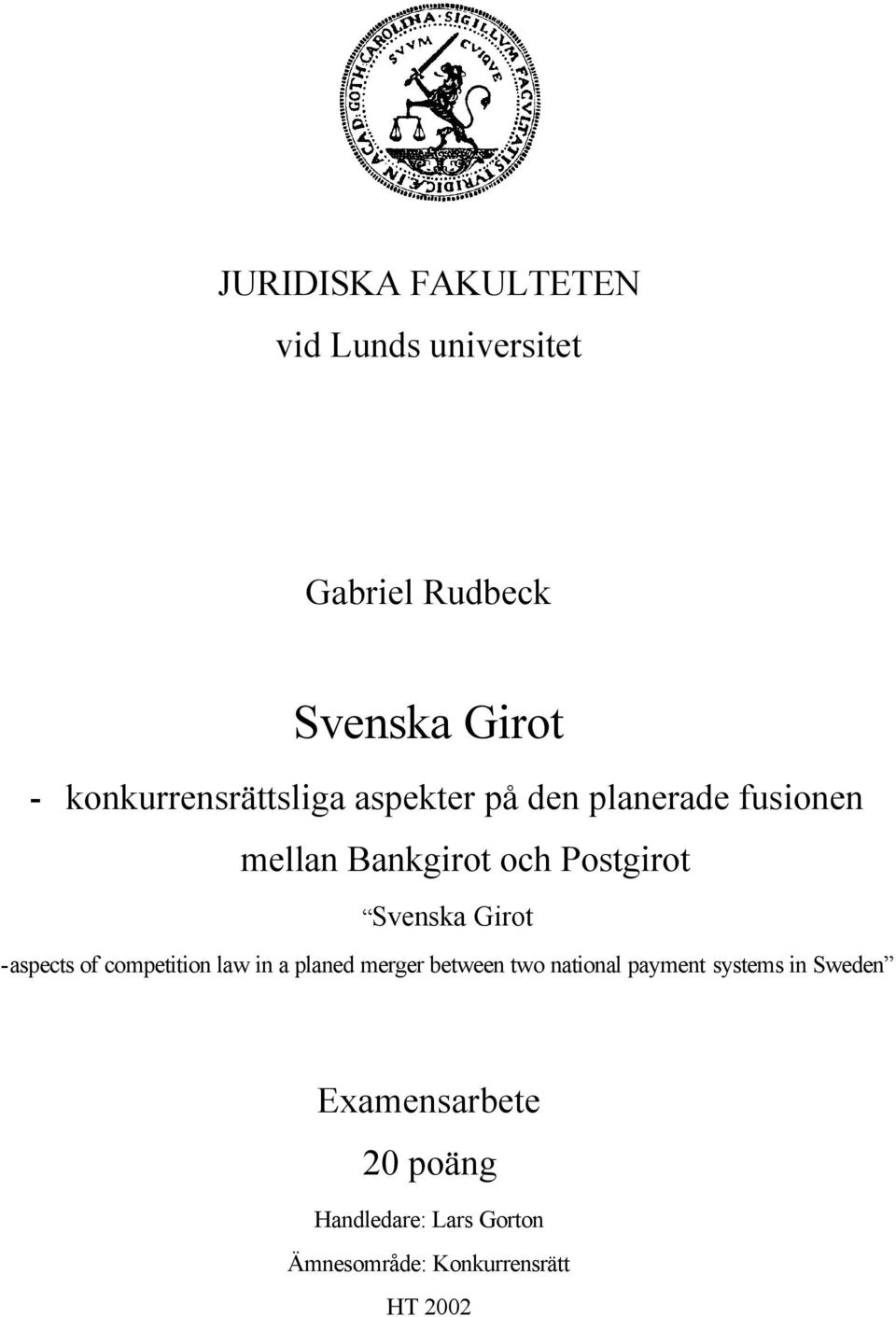 Svenska Girot -aspects of competition law in a planed merger between two national