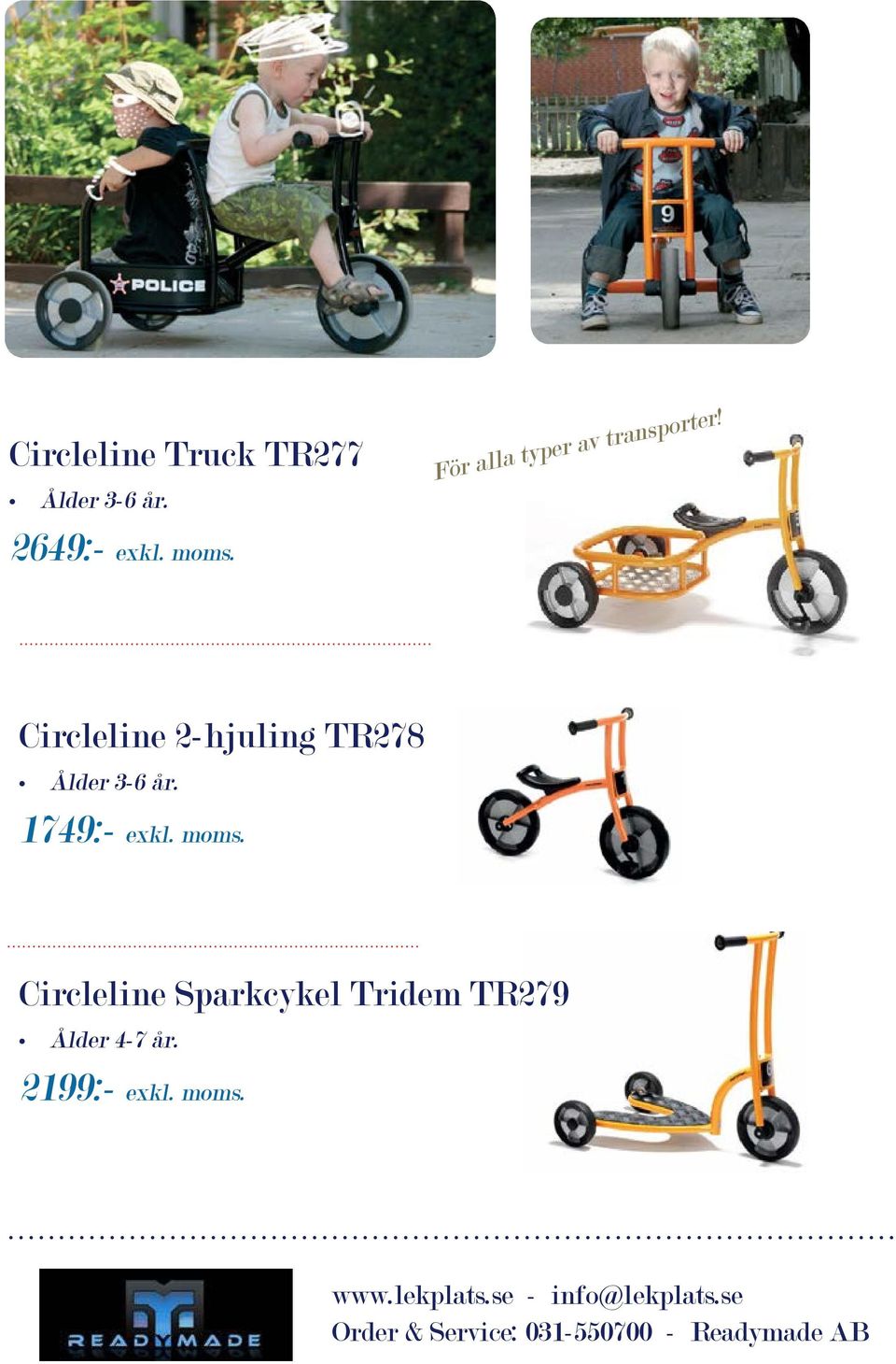 Circleline 2-hjuling TR278 Ålder 3-6 år. 1749:- exkl.