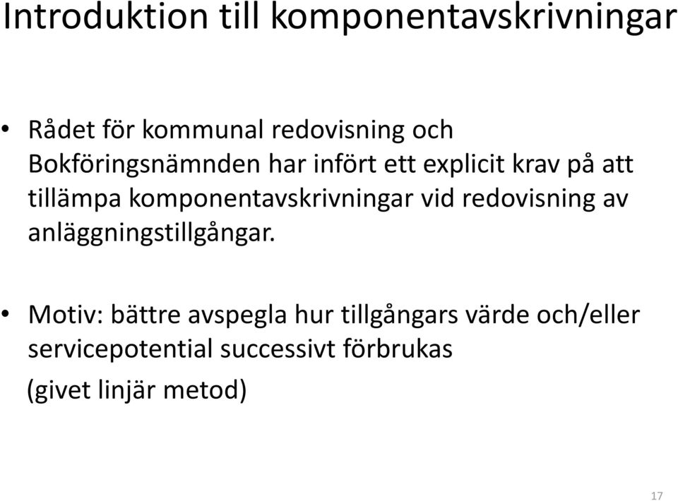 komponentavskrivningar vid redovisning av anläggningstillgångar.