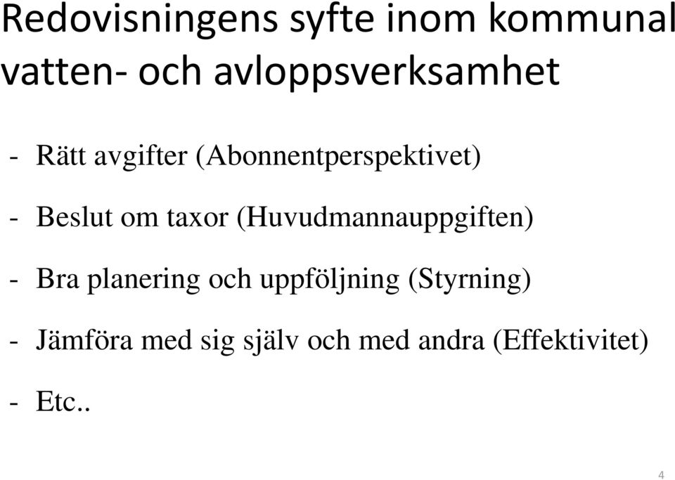 Beslut om taxor (Huvudmannauppgiften) - Bra planering och