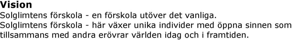 Solglimtens förskola - här växer unika