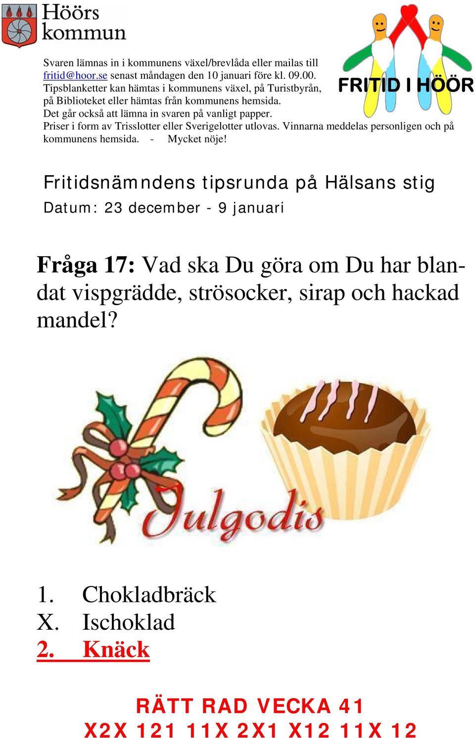 strösocker, sirap och hackad
