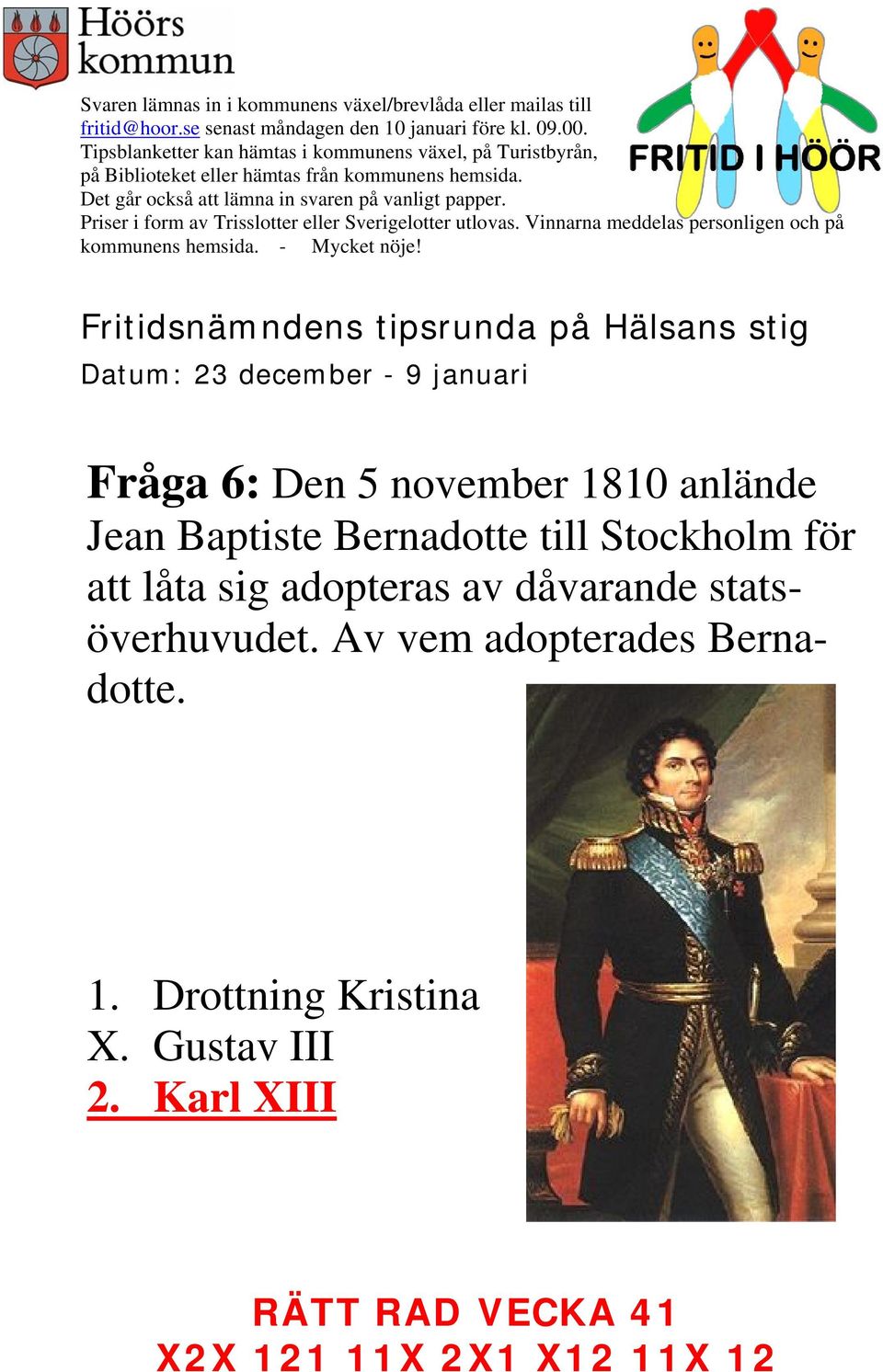 av dåvarande statsöverhuvudet.