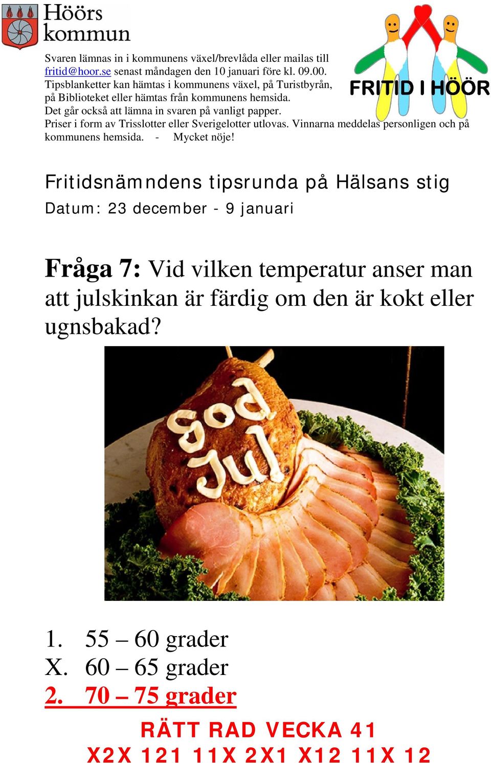 är kokt eller ugnsbakad? 1.