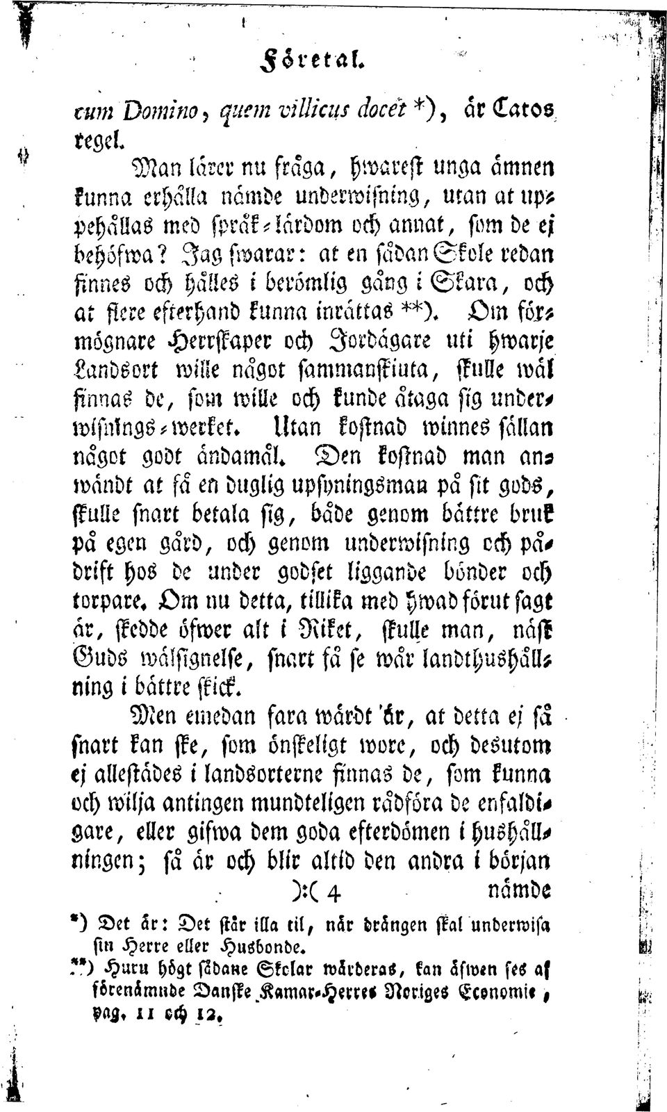 O m foimognare Herrstaper och Jordagare uti hwarje Landsort wille nagor sammanffiuta, ffulle w al finnas de, som wille och kunde ataga sig under, wlsnkngs - werket.