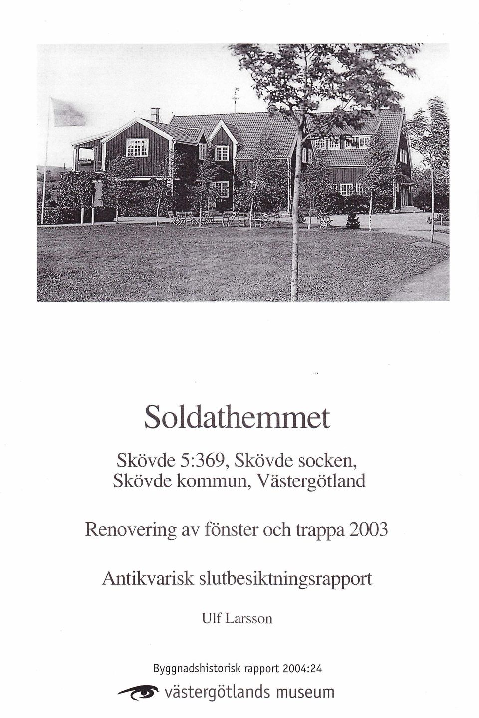 trappa 2003 Antikvarisk slutbesiktningsrapport Ulf