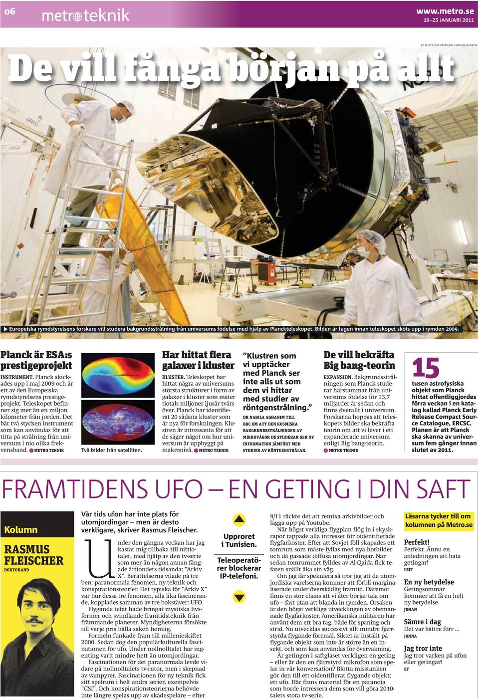 Planckteleskopet. Bilden är tagen innan teleskopet sköts upp i rymden 2009. Planck är ESA:s prestigeprojekt INSTRUMENT.