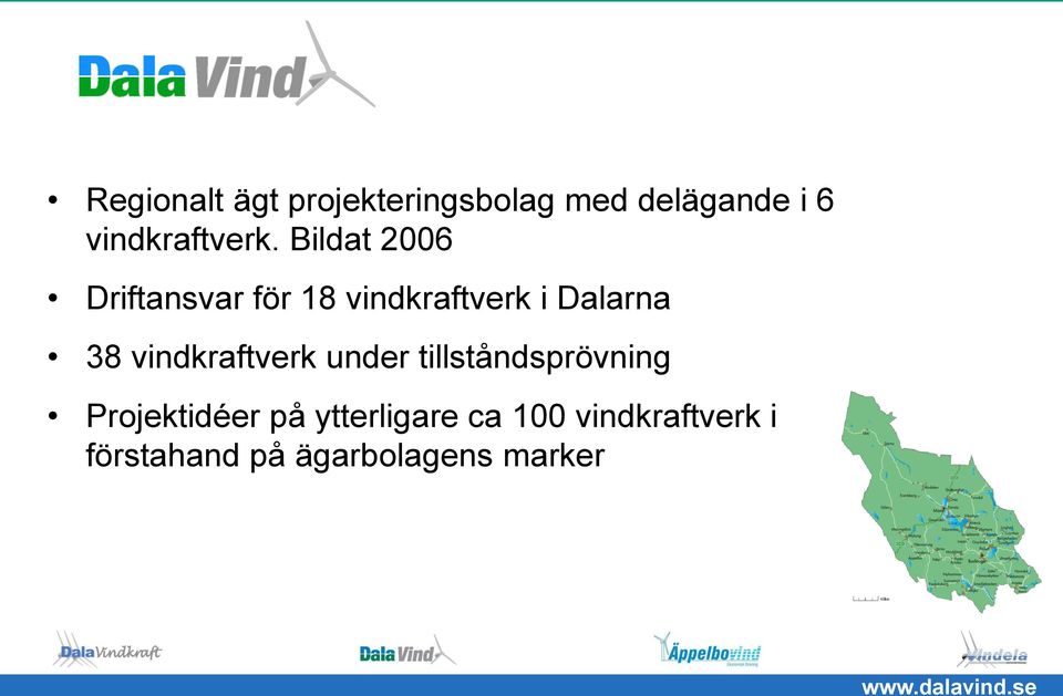 Bildat 2006 Driftansvar för 18 vindkraftverk i Dalarna 38