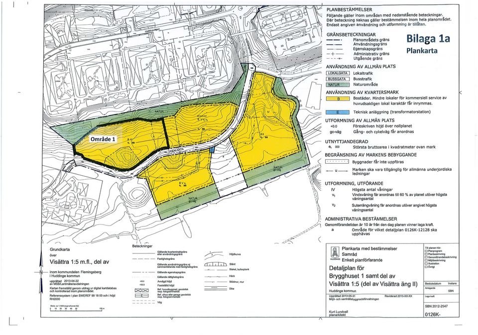 Busstrafik Naturomr~de Bilaga la Plankarta ANVÄNDNING AV KVARTERSMARK B Bostäder. Mindre lokaler för kommersiell service av huvudsakligen lokal karaktär f~r inrymmas.