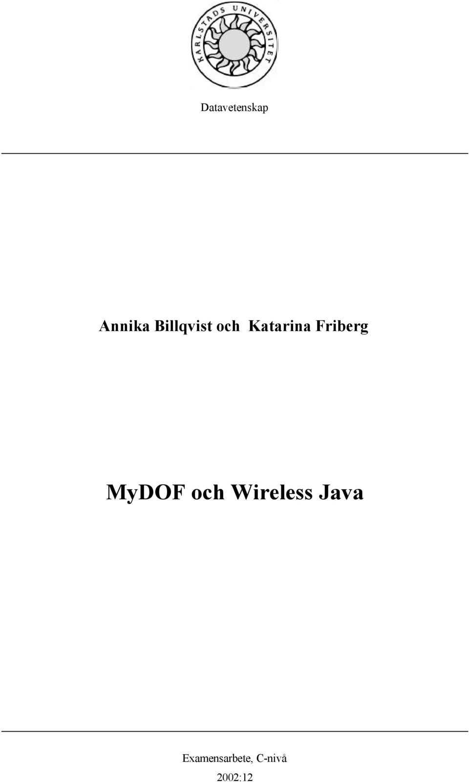 Friberg MyDOF och Wireless