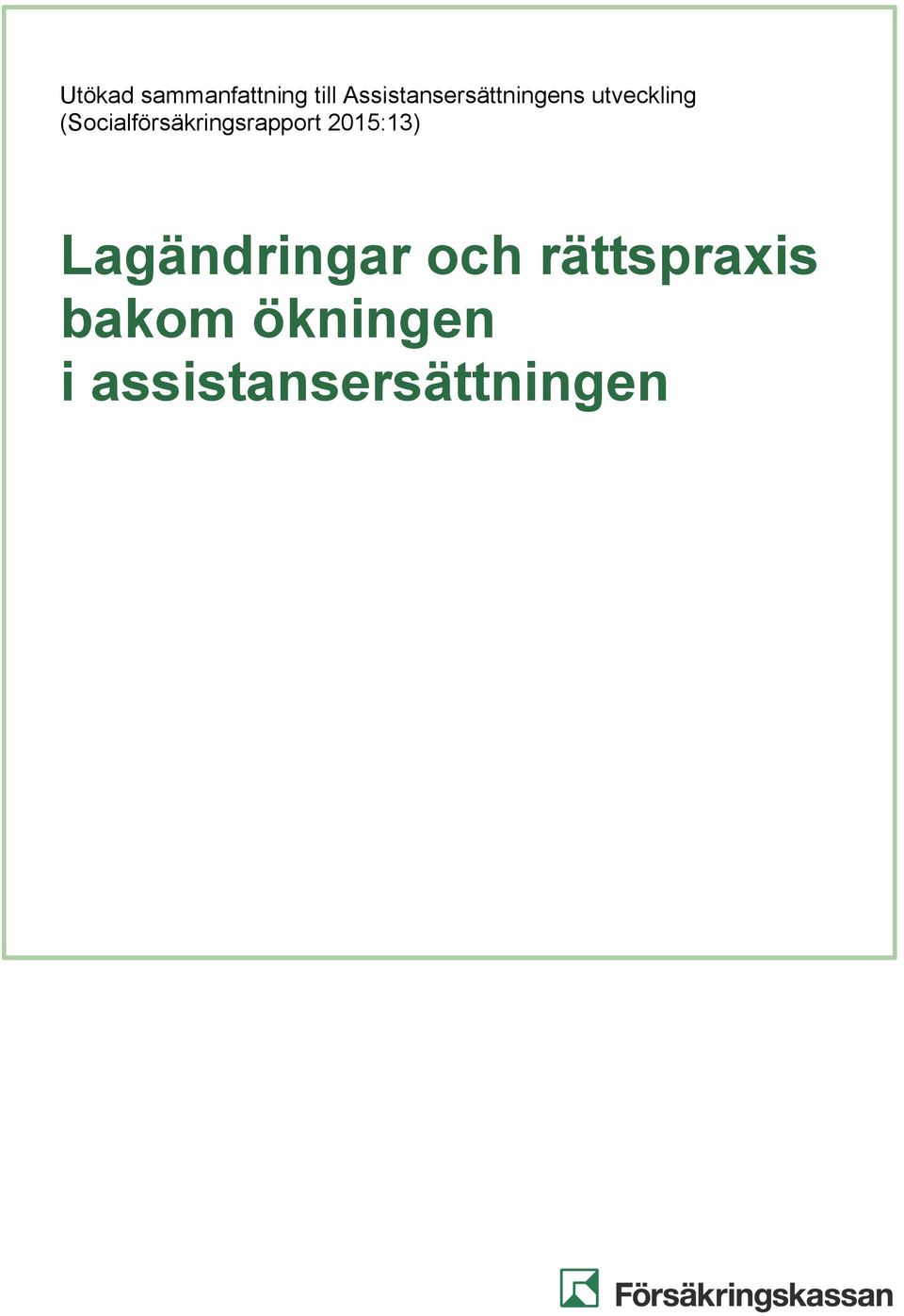 (Socialförsäkringsrapport 2015:13)