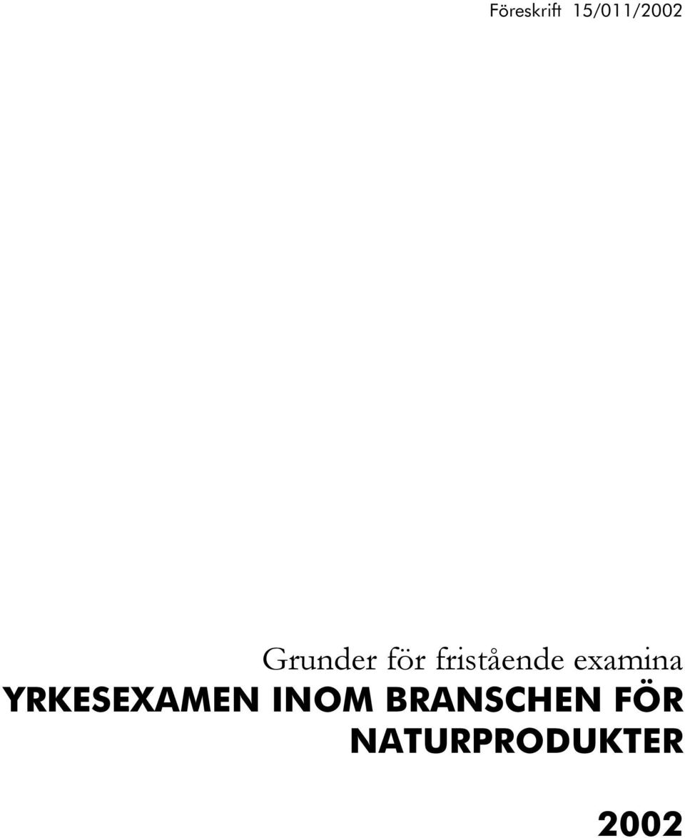 examina YRKESEXAMEN INOM