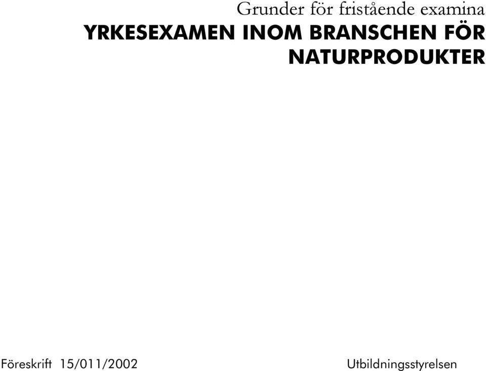 BRANSCHEN FÖR NATURPRODUKTER