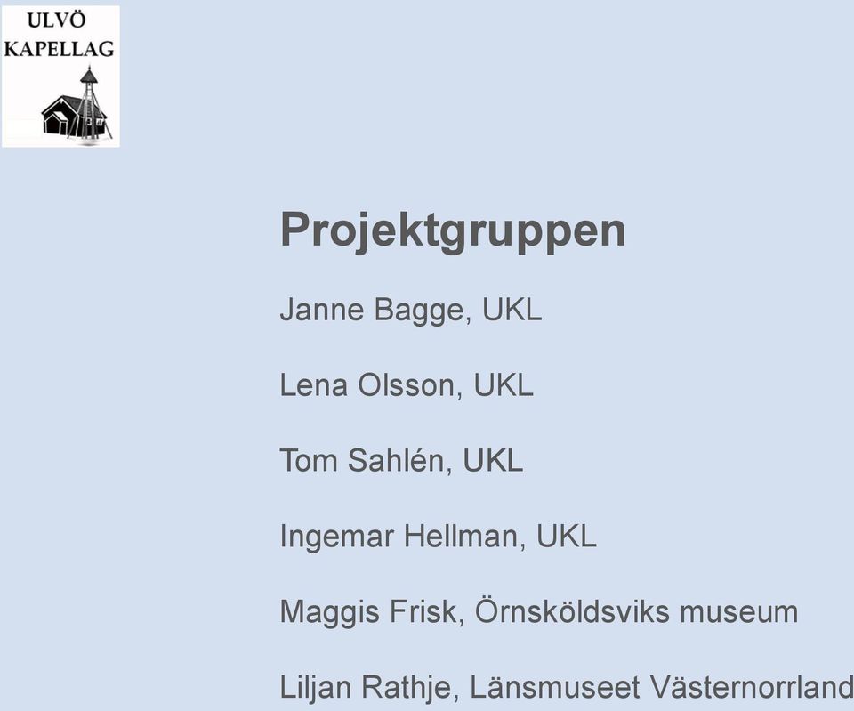 Hellman, UKL Maggis Frisk, Örnsköldsviks