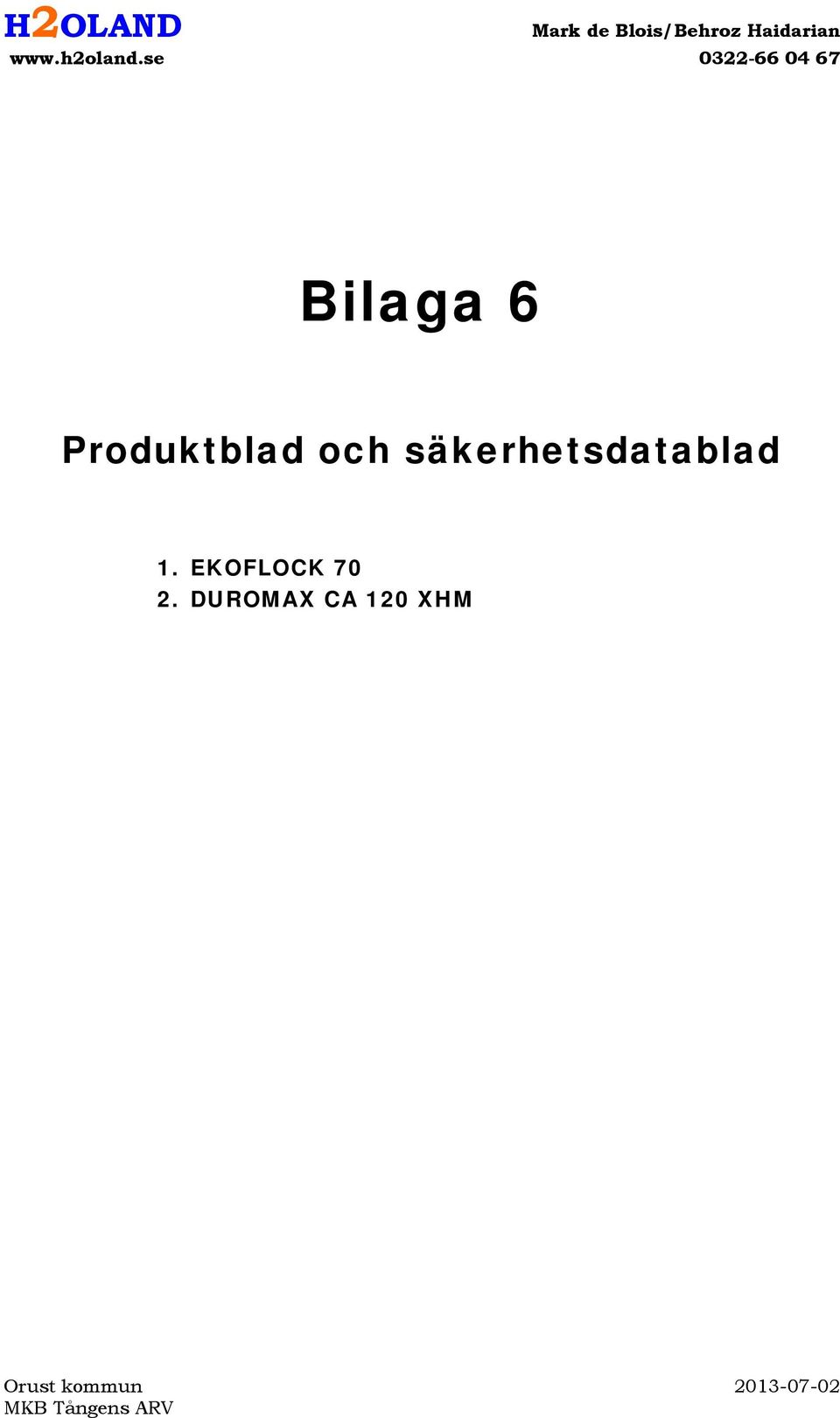 se 0322-66 04 67 Bilaga 6 Produktblad och