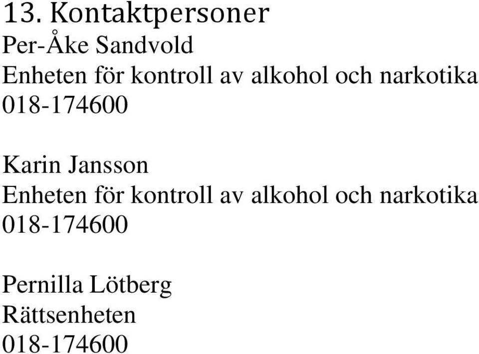 Jansson Enheten för kontroll av alkohol och