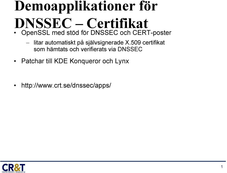 509 certifikat som hämtats och verifierats via DNSSEC