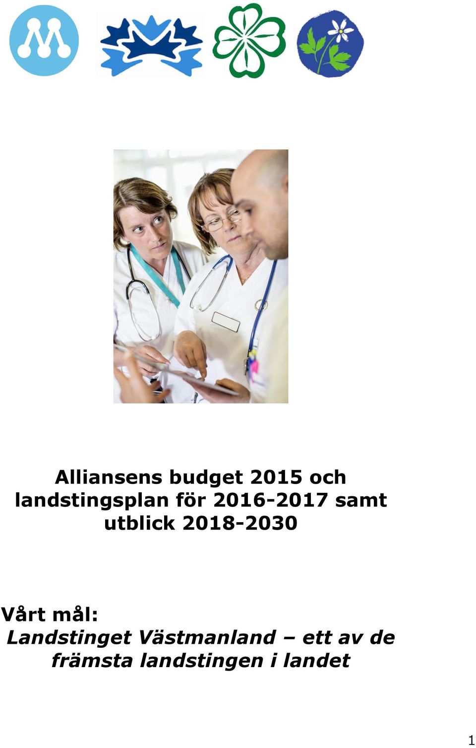 utblick 2018-2030 Vårt mål: