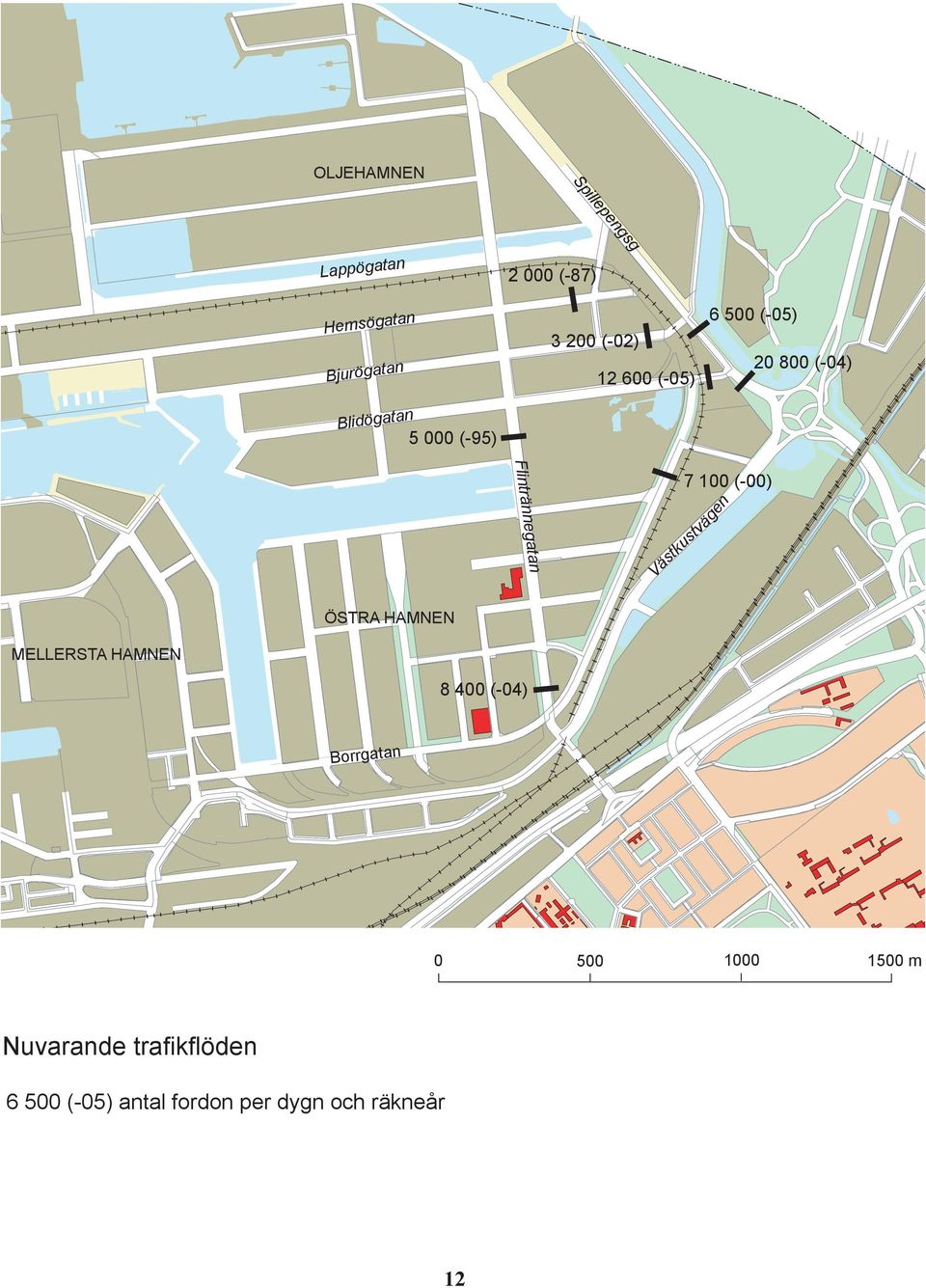 100 (-00) Västkustvägen ÖSTRA HAMNEN MELLERSTA HAMNEN 8 400 (-04) Borrgatan 0 500