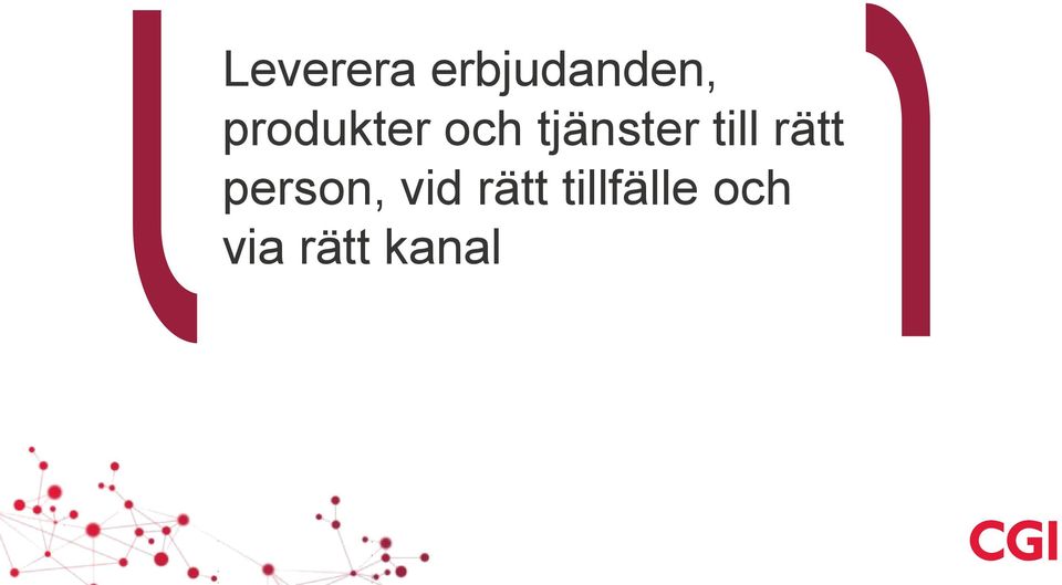 till rätt person, vid