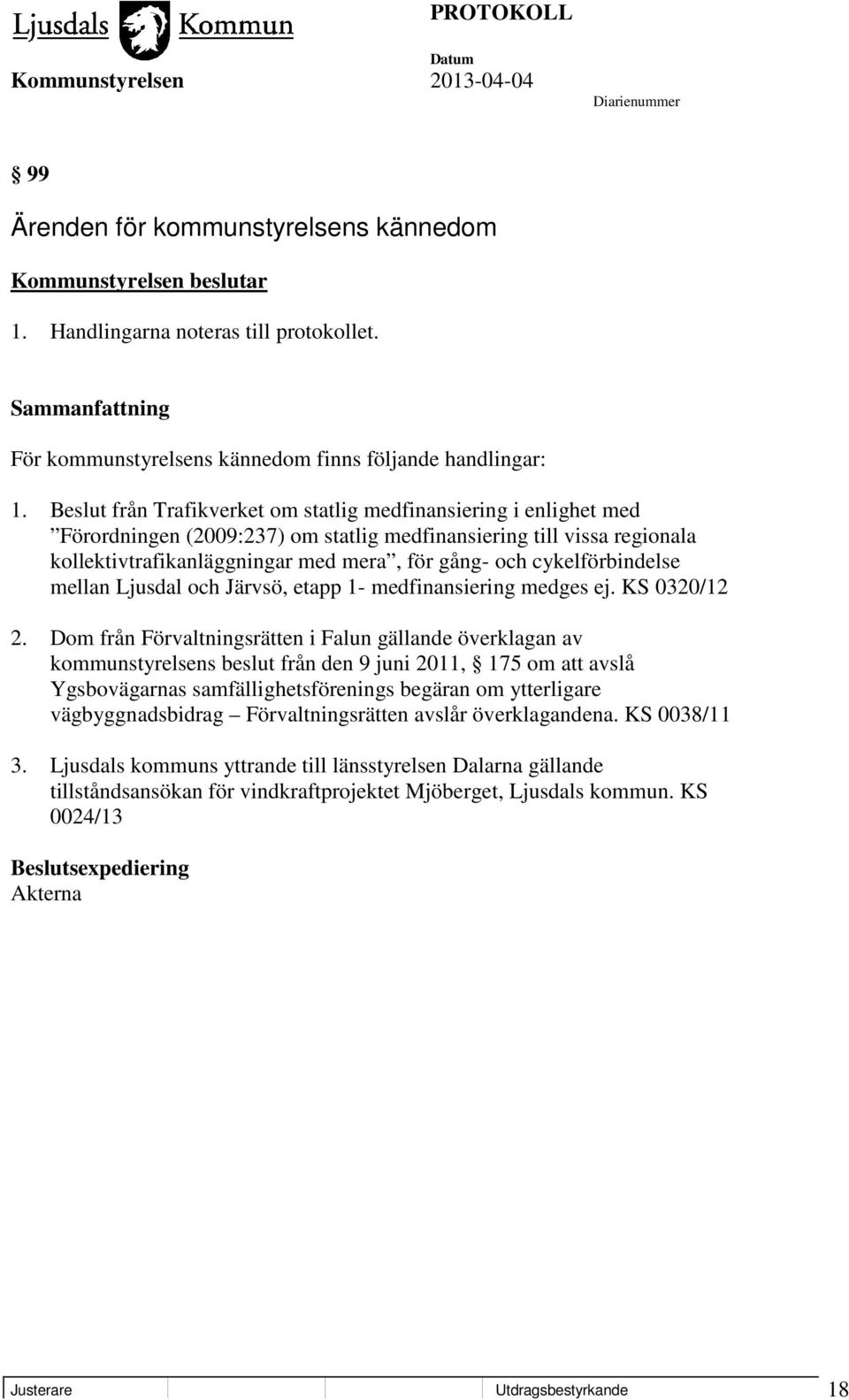 cykelförbindelse mellan Ljusdal och Järvsö, etapp 1- medfinansiering medges ej. KS 0320/12 2.