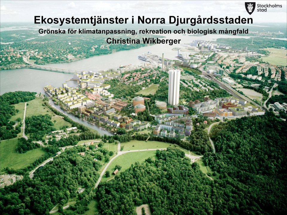 och biologisk mångfald Christina Wikberger