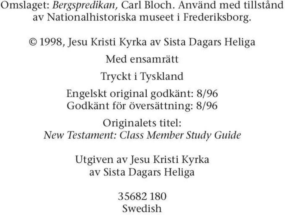 1998, Jesu Kristi Kyrka av Sista Dagars Heliga Med ensamrätt Tryckt i Tyskland Engelskt