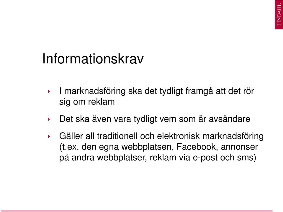 all traditionell och elektronisk marknadsföring (t.ex.