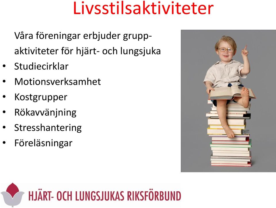 lungsjuka Studiecirklar Motionsverksamhet