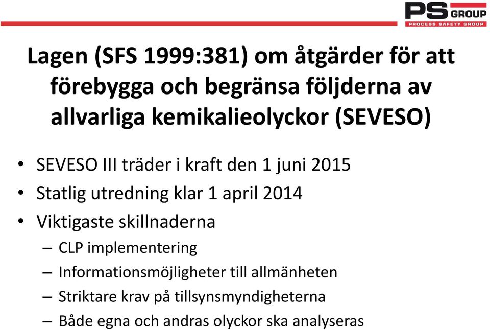 klar 1 april 2014 Viktigaste skillnaderna CLP implementering Informationsmöjligheter till