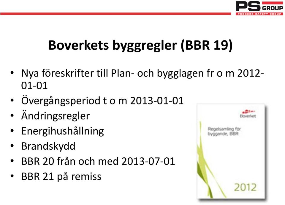 t o m 2013-01-01 Ändringsregler Energihushållning