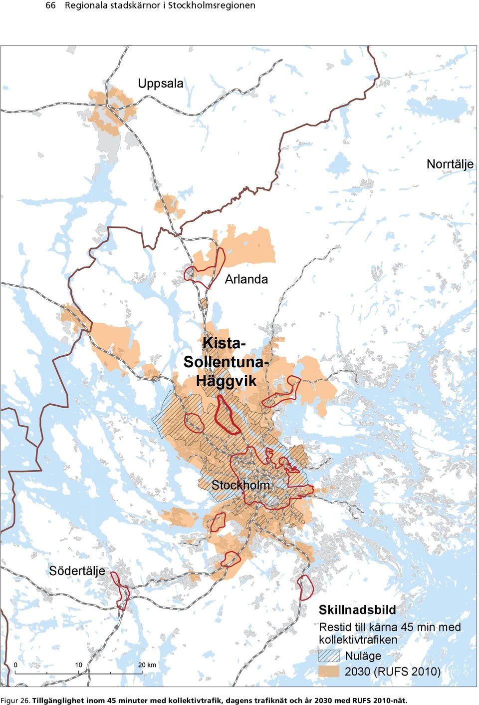 kärna 45 min med kollektivtrafiken Nuläge 2030 (RUFS 2010) Figur 26.