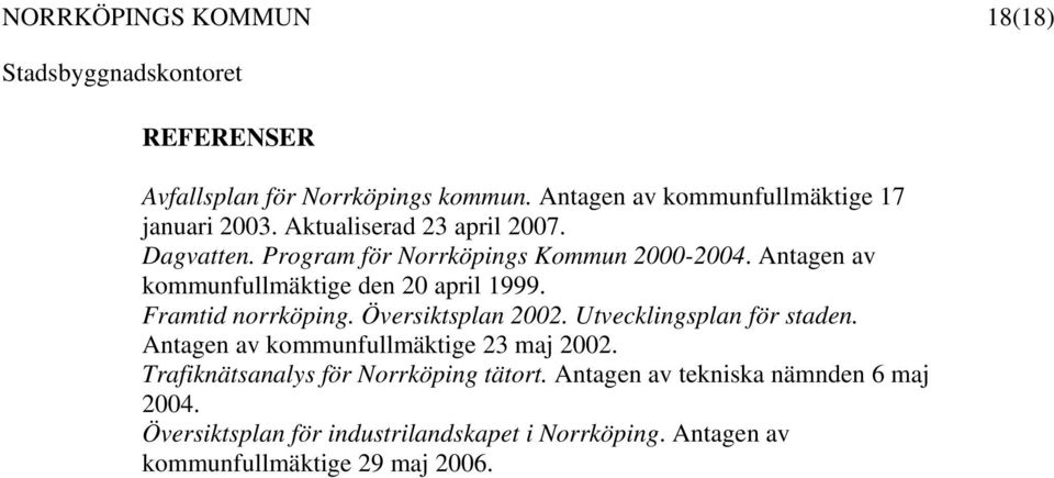 Översiktsplan 2002. Utvecklingsplan för staden. Antagen av kommunfullmäktige 23 maj 2002.