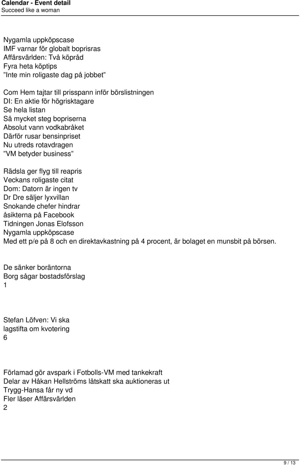 citat Dom: Datorn är ingen tv Dr Dre säljer lyxvillan Snokande chefer hindrar åsikterna på Facebook Tidningen Jonas Elofsson Nygamla uppköpscase Med ett p/e på 8 och en direktavkastning på 4 procent,