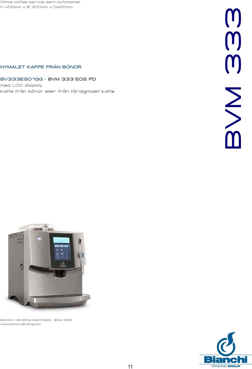 E0S PD med LCD display kaffe från bönor eller från