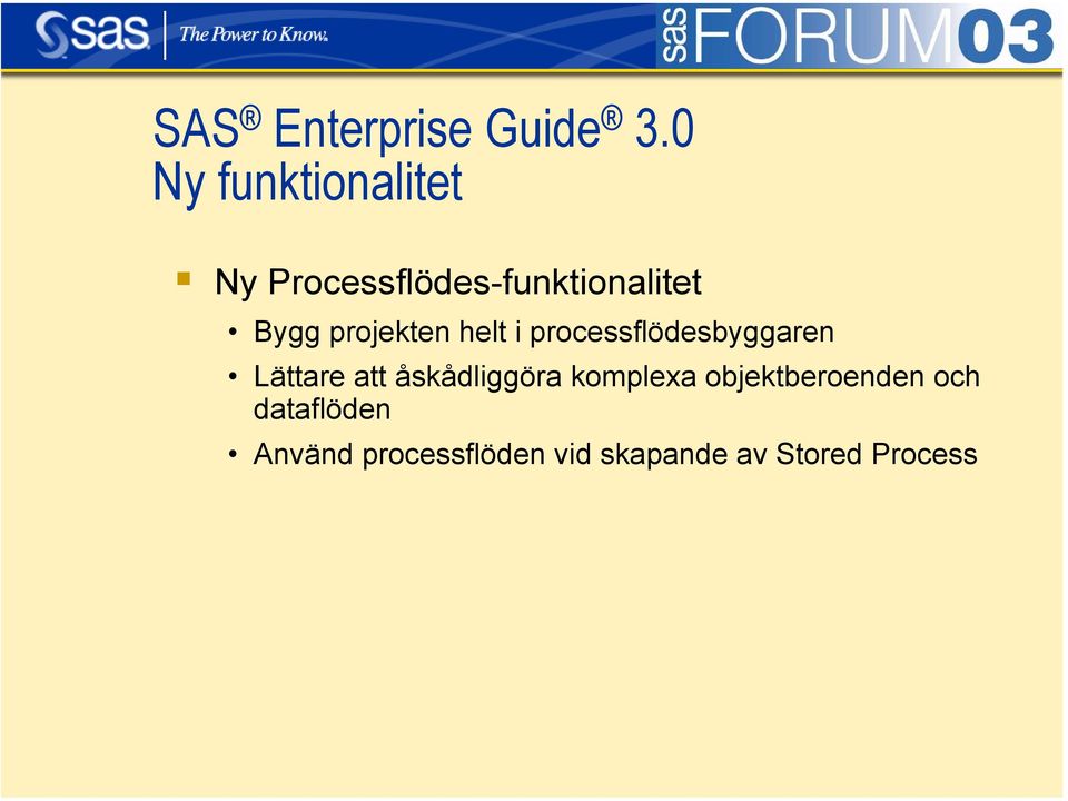 processflödesbyggaren Lättare att åskådliggöra komplexa objektberoenden