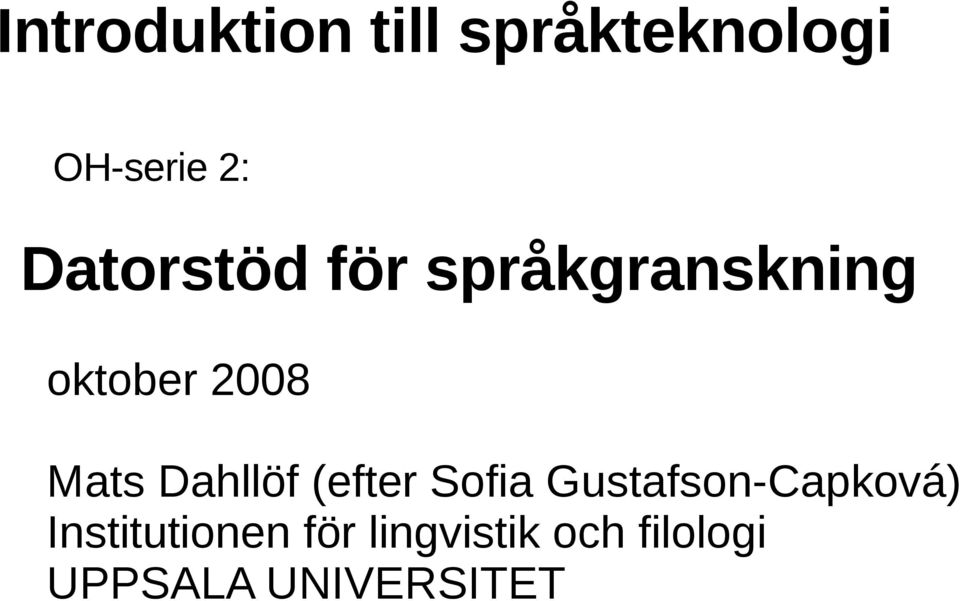 Dahllöf (efter Sofia Gustafson-Capková)